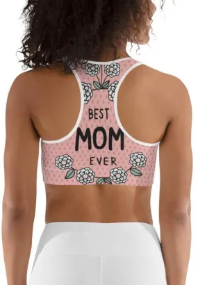 Best Mom Ever Sports Bra